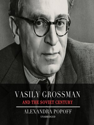 cover image of Vasily Grossman and the Soviet Century